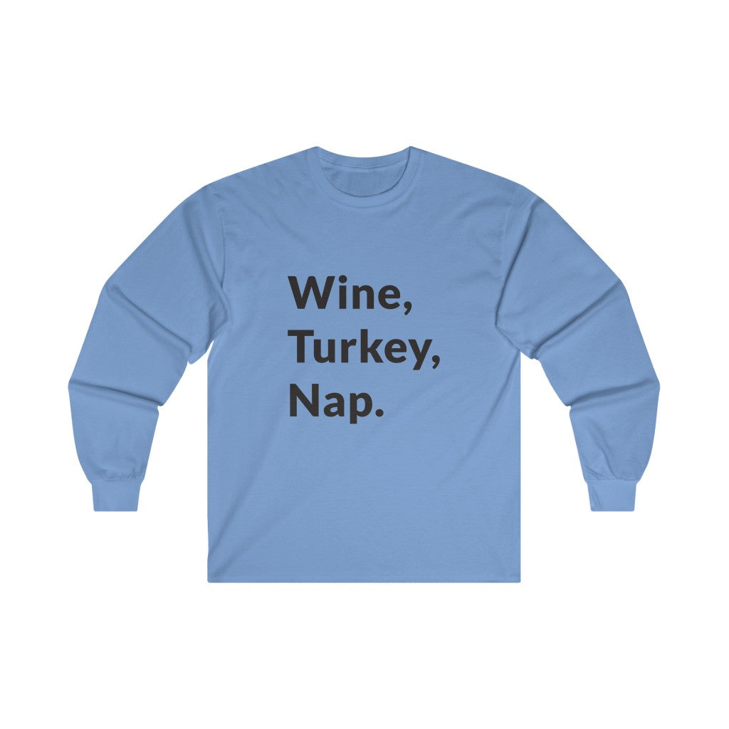 Wine, Turkey, Nap Long Sleeve Tee Wine, Turkey, Nap Long Sleeve Tee