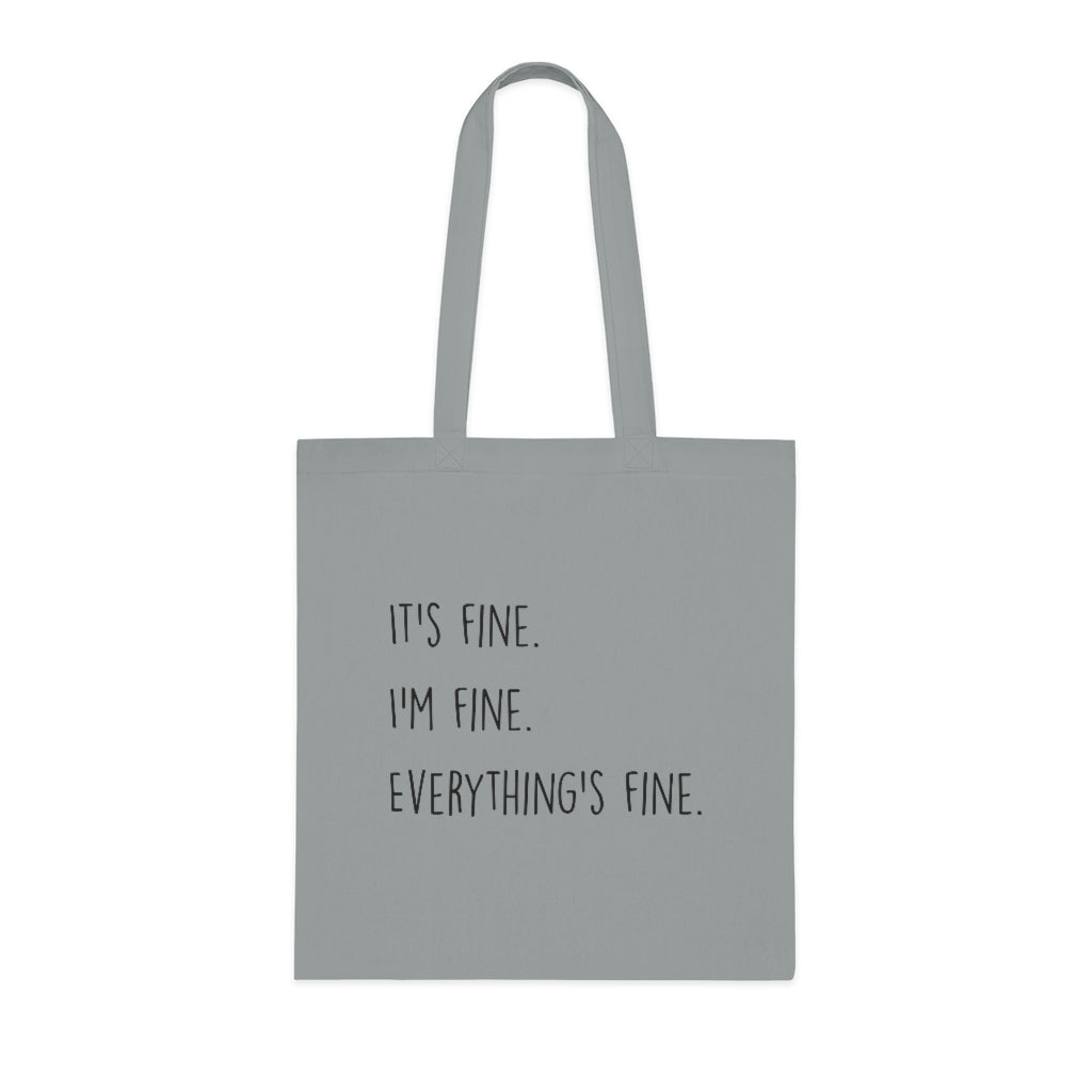 Everything Is Fine Tote Bag Everything Is Fine Tote Bag