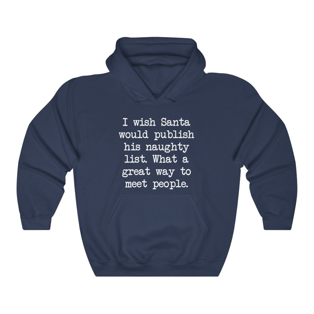 Santa's Naughty List Hooded Sweatshirt Santa's Naughty List Hooded Sweatshirt