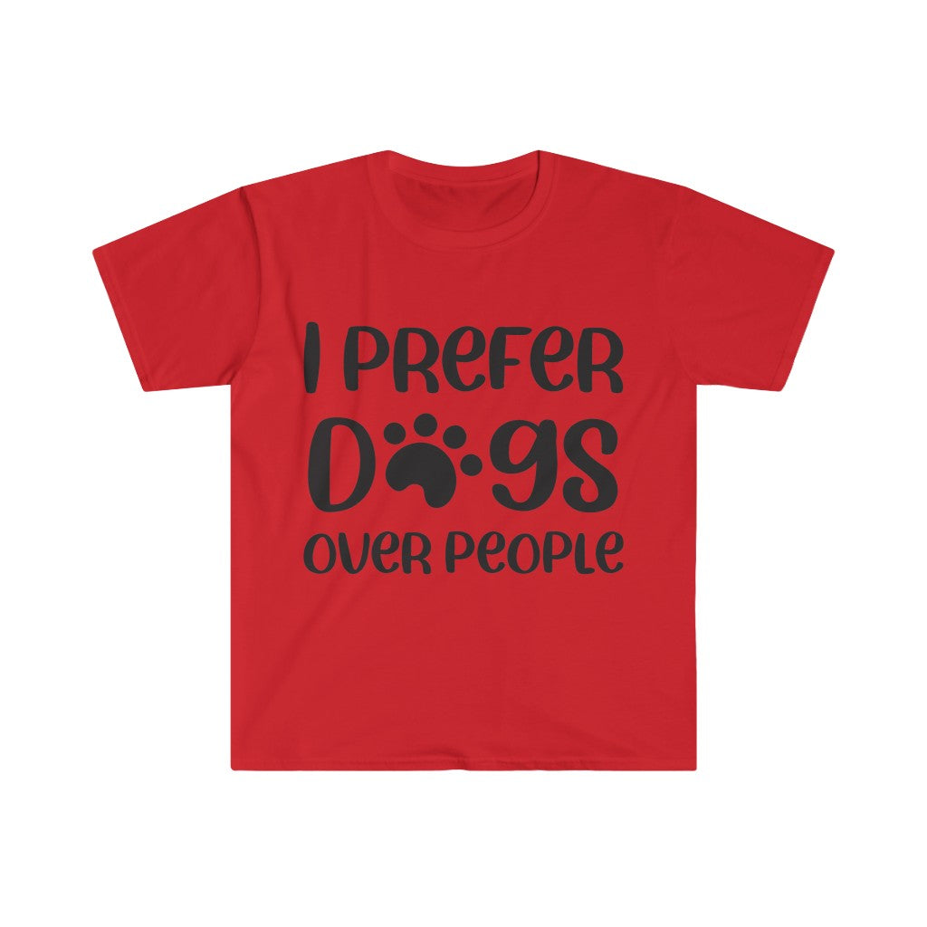 I Prefer Dogs Over People T-Shirt I Prefer Dogs Over People T-Shirt