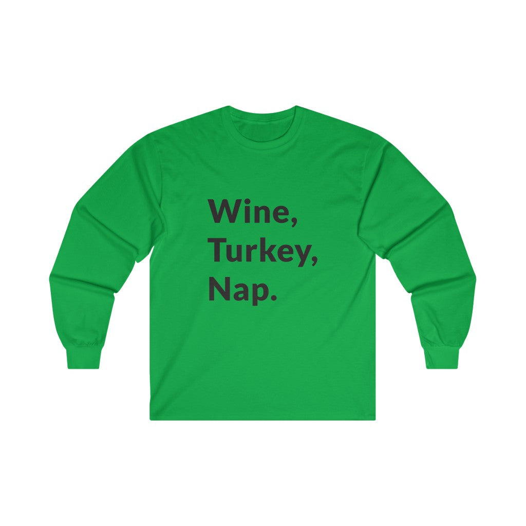 Wine, Turkey, Nap Long Sleeve Tee Wine, Turkey, Nap Long Sleeve Tee