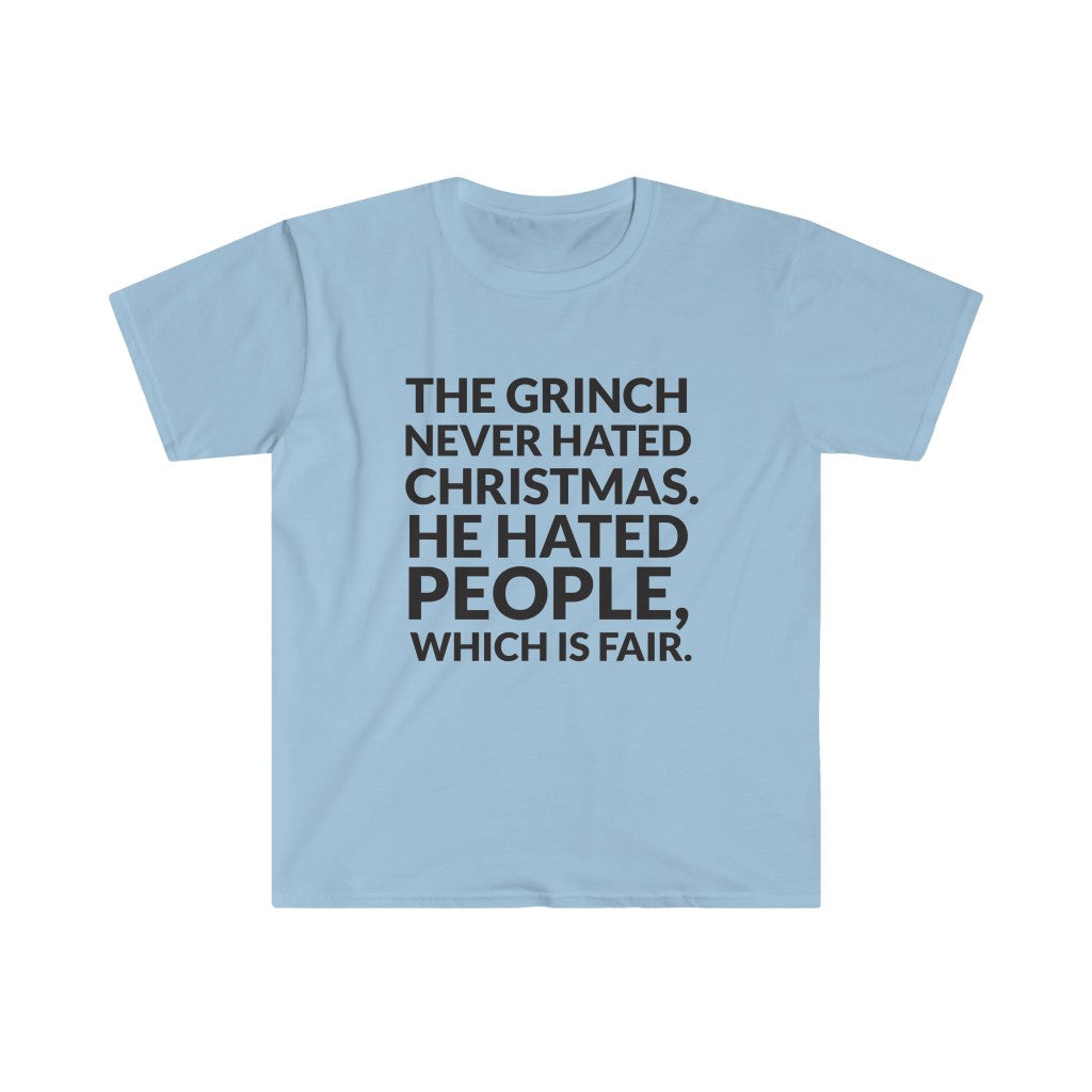 The Grinch Never Hated Christmas T-Shirt The Grinch Never Hated Christmas T-Shirt