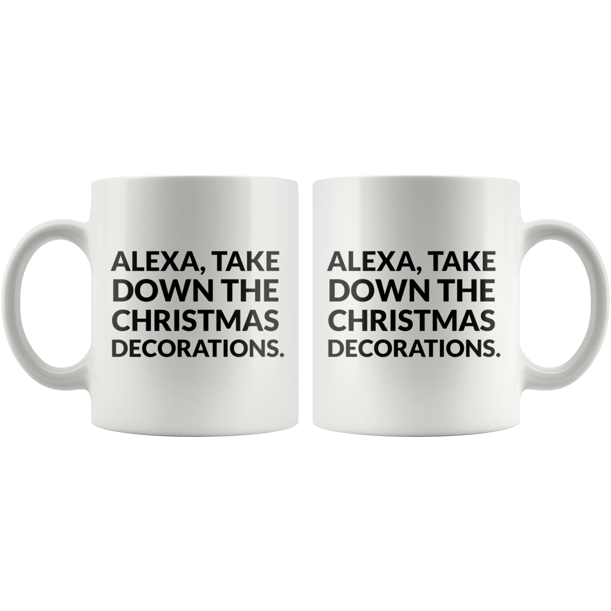 Alexa, The Christmas Decorations Coffee Mug Alexa, The Christmas Decorations Coffee Mug