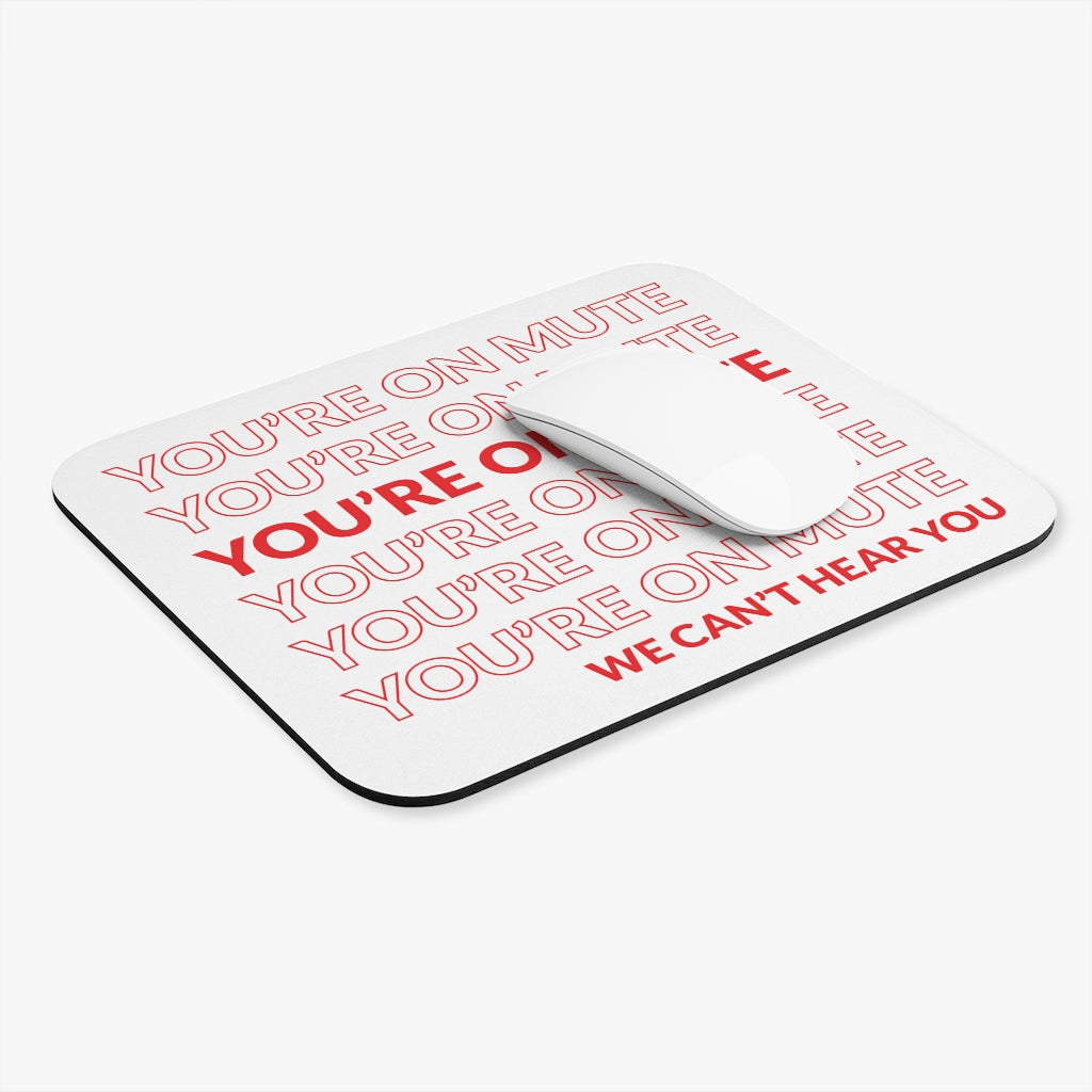 You're On Mute Workplace Mouse Pad You're On Mute Workplace Mouse Pad