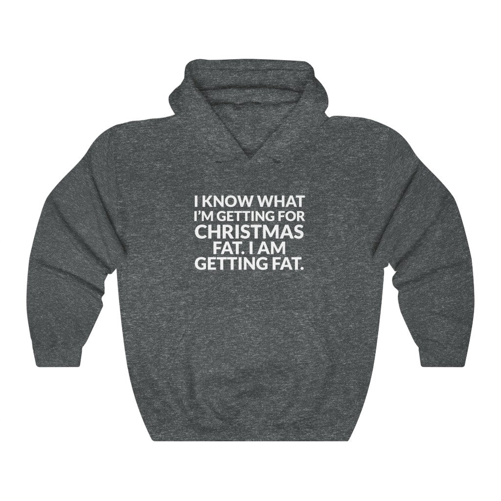 Im Getting FAT Hooded Sweatshirt Im Getting FAT Hooded Sweatshirt