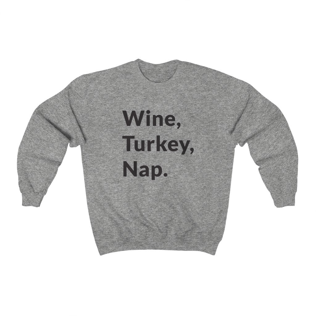 Wine, Turkey, Nap Crewneck Sweatshirt Wine, Turkey, Nap Crewneck Sweatshirt
