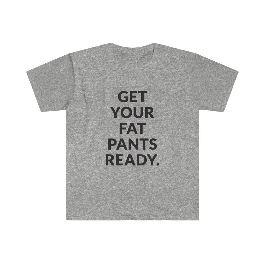 Fat Pants T-Shirt Fat Pants T-Shirt