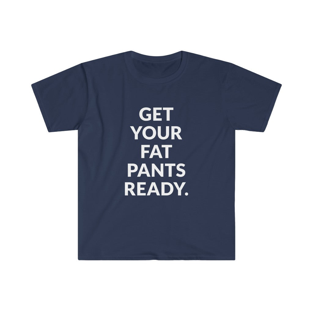 Fat Pants T-Shirt Fat Pants T-Shirt