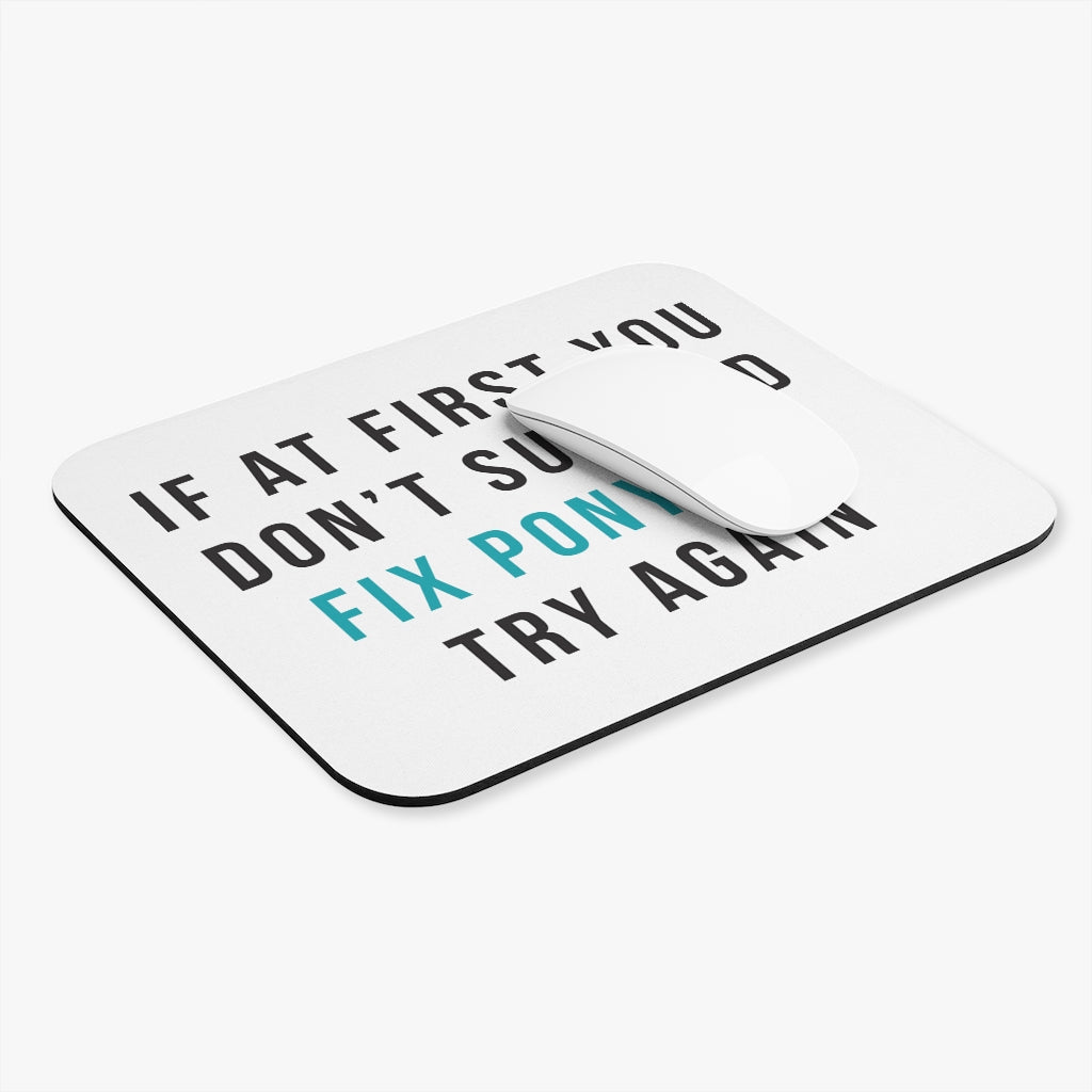 Fix Ponytail Motivational Mouse Pad Fix Ponytail Motivational Mouse Pad