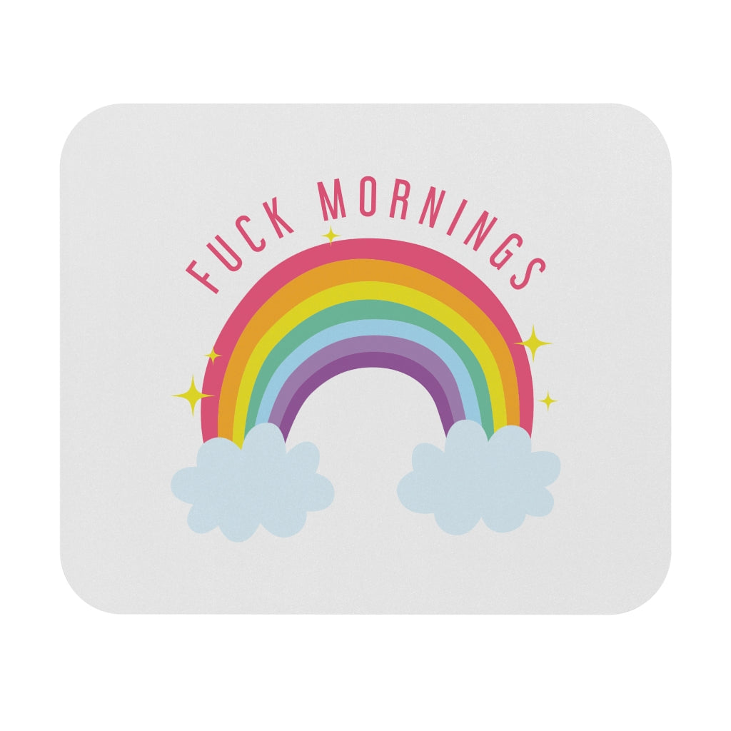 F*ck Mornings Motivational Mouse Pad F*ck Mornings Motivational Mouse Pad