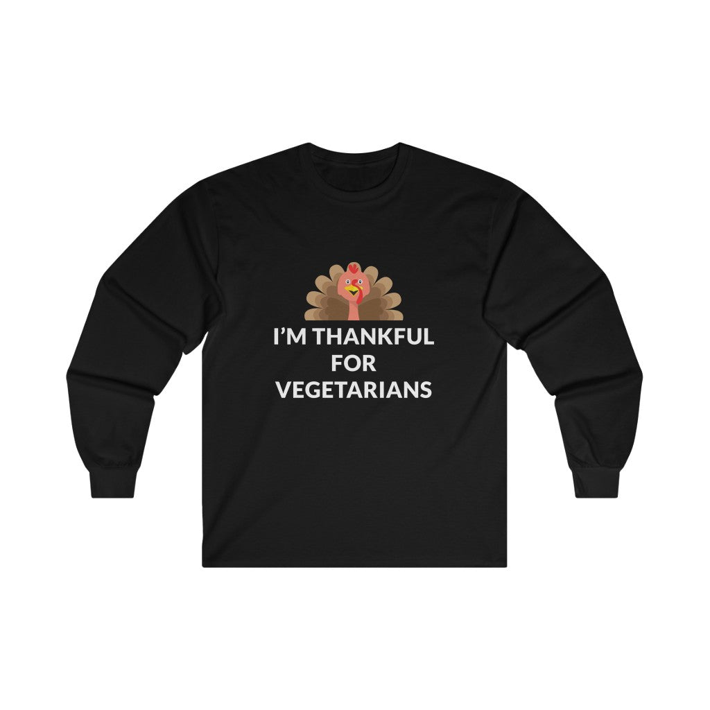 Thankful For Vegetarians Long Sleeve Tee Thankful For Vegetarians Long Sleeve Tee
