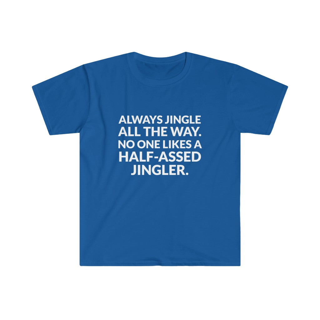 Jingle All The Way T-Shirt Jingle All The Way T-Shirt