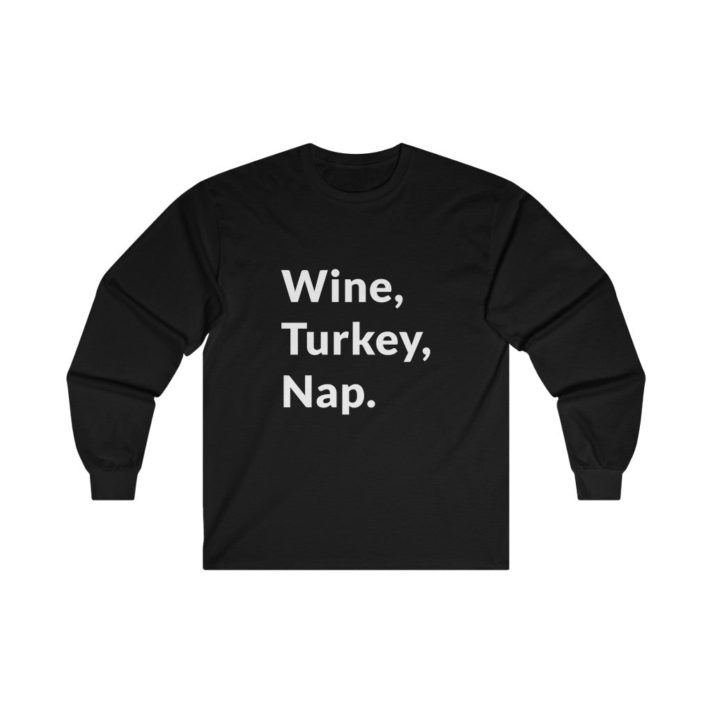 Wine, Turkey, Nap Long Sleeve Tee Wine, Turkey, Nap Long Sleeve Tee