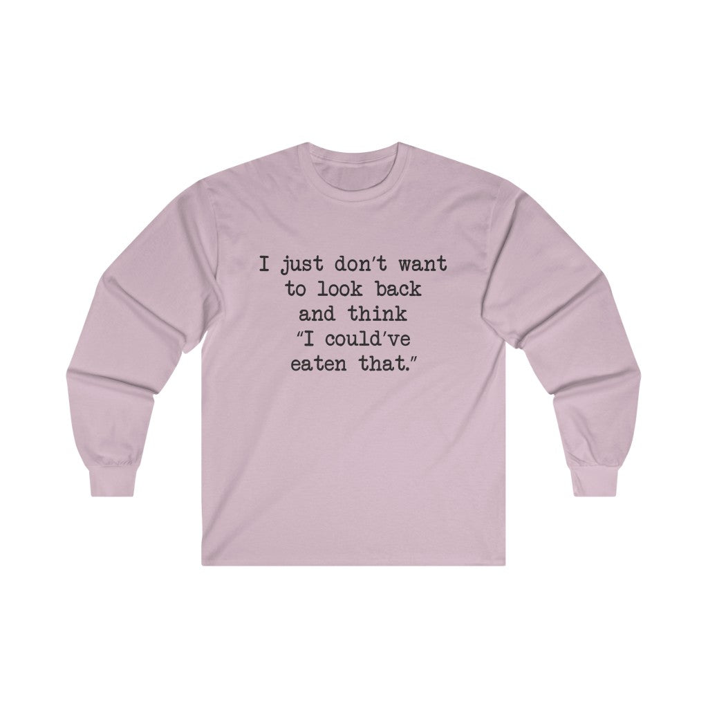 No Regrets Long Sleeve Tee No Regrets Long Sleeve Tee
