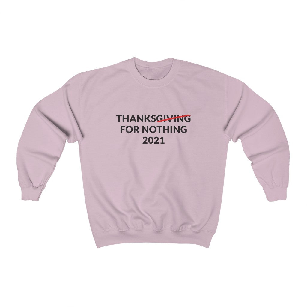 Thanks For Nothing Crewneck Sweatshirt Thanks For Nothing Crewneck Sweatshirt