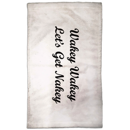 Wakey Wakey Let's Get Nakey Hand Towel