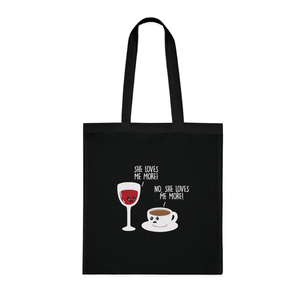 She Loves Me More Tote Bag She Loves Me More Tote Bag