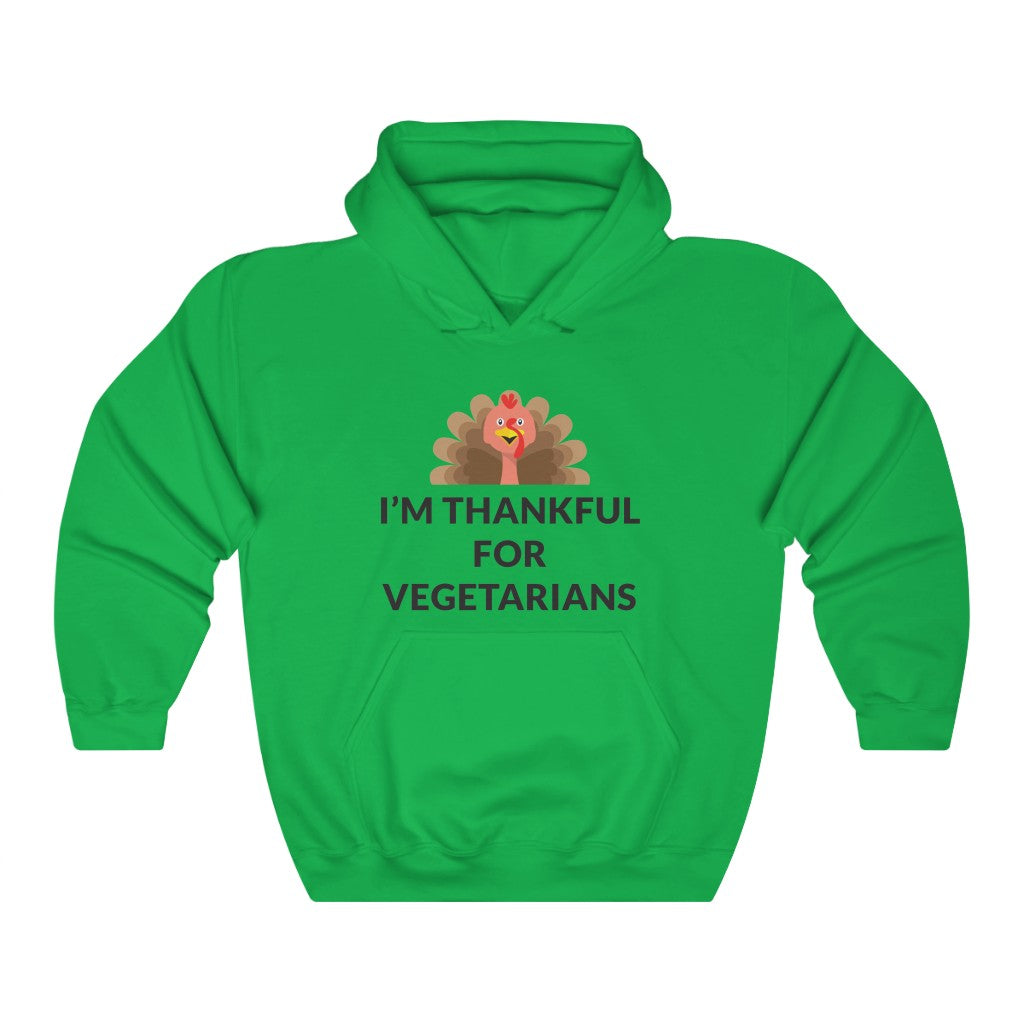 Thankful For Vegetarians Hooded Sweatshirt Thankful For Vegetarians Hooded Sweatshirt