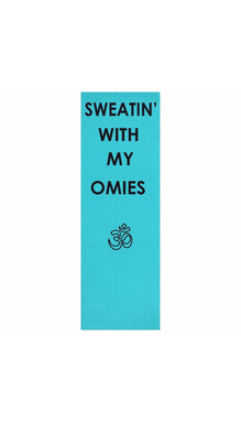 Sweatin' With My Omies Yoga Mat