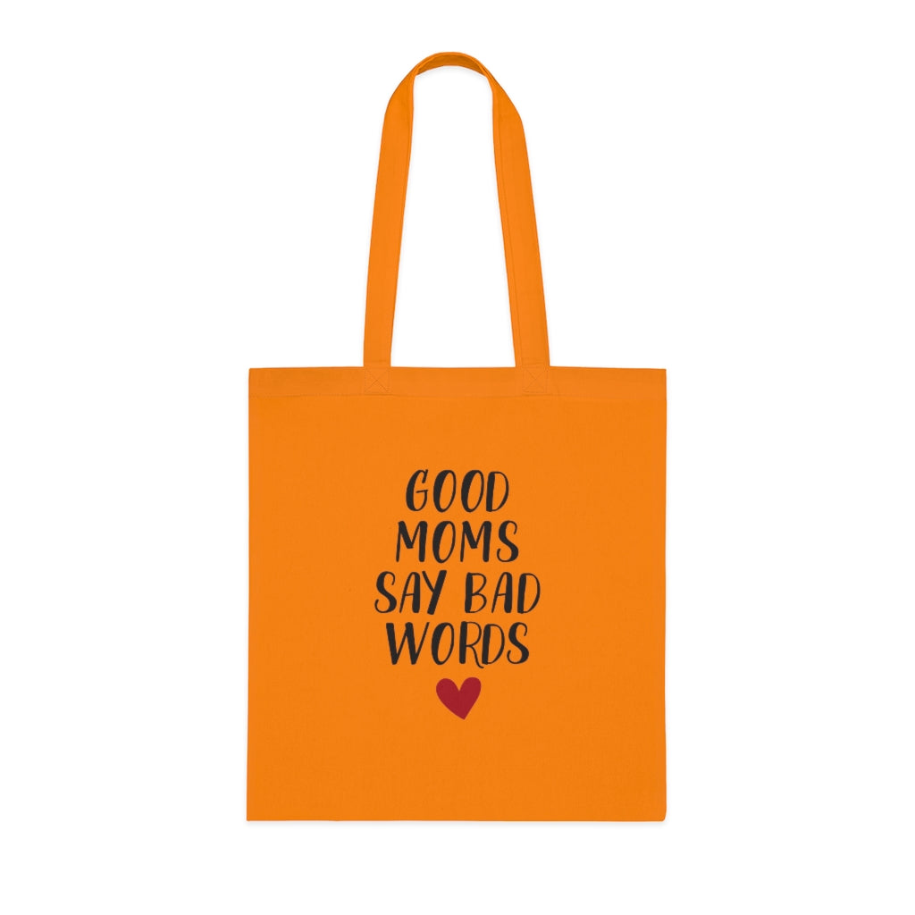 Good Moms Say Bad Words Tote Bag Good Moms Say Bad Words Tote Bag