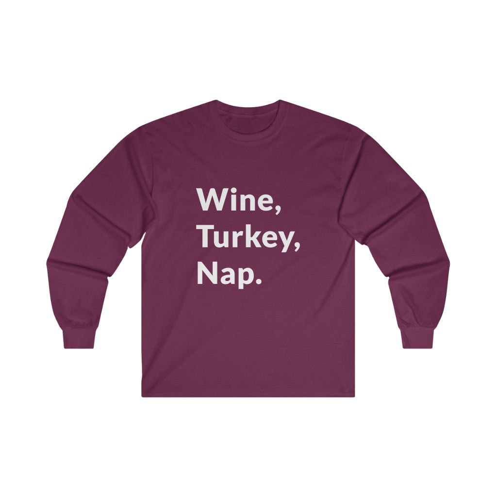Wine, Turkey, Nap Long Sleeve Tee Wine, Turkey, Nap Long Sleeve Tee