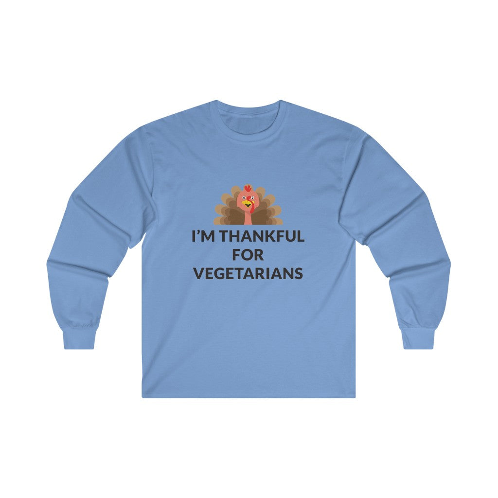 Thankful For Vegetarians Long Sleeve Tee Thankful For Vegetarians Long Sleeve Tee