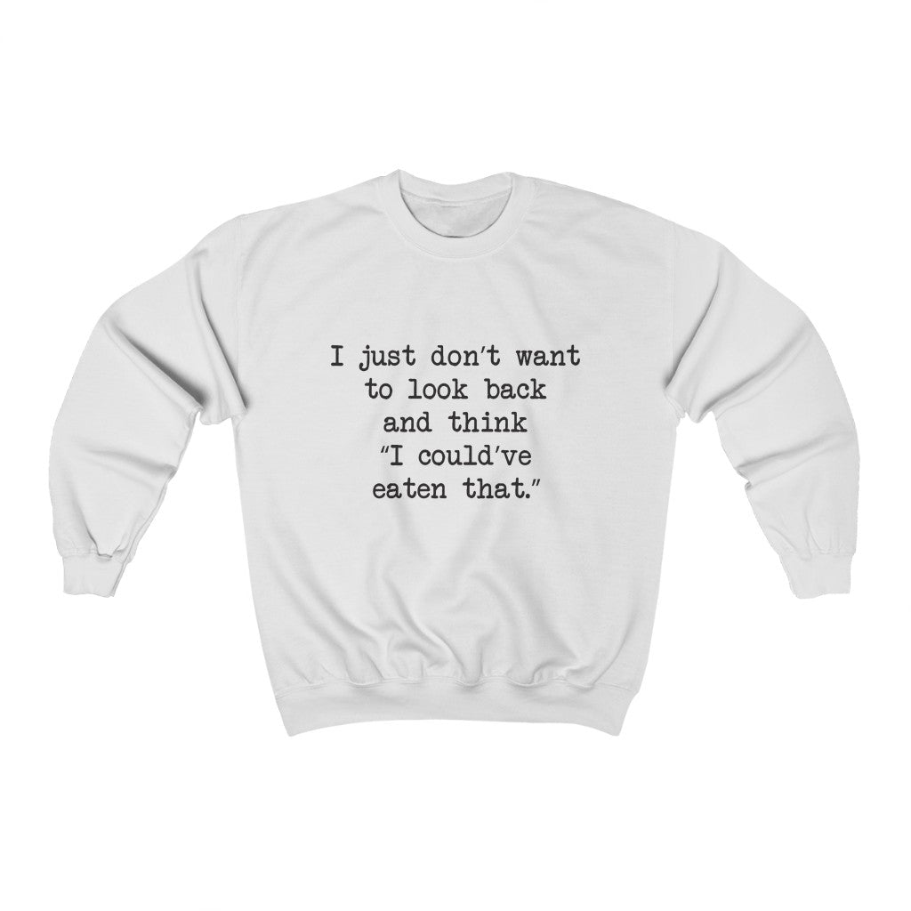 No Regrets Crewneck Sweatshirt No Regrets Crewneck Sweatshirt