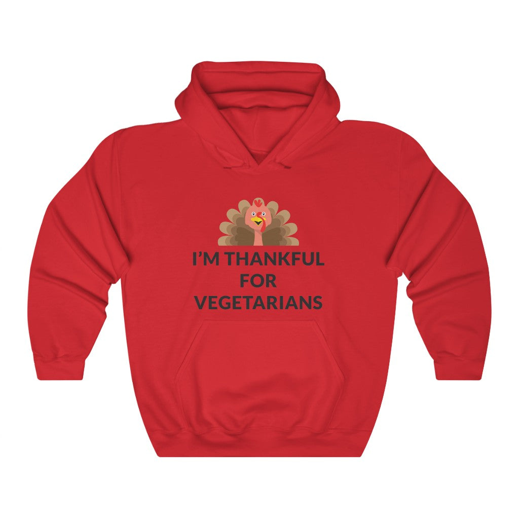 Thankful For Vegetarians Hooded Sweatshirt Thankful For Vegetarians Hooded Sweatshirt