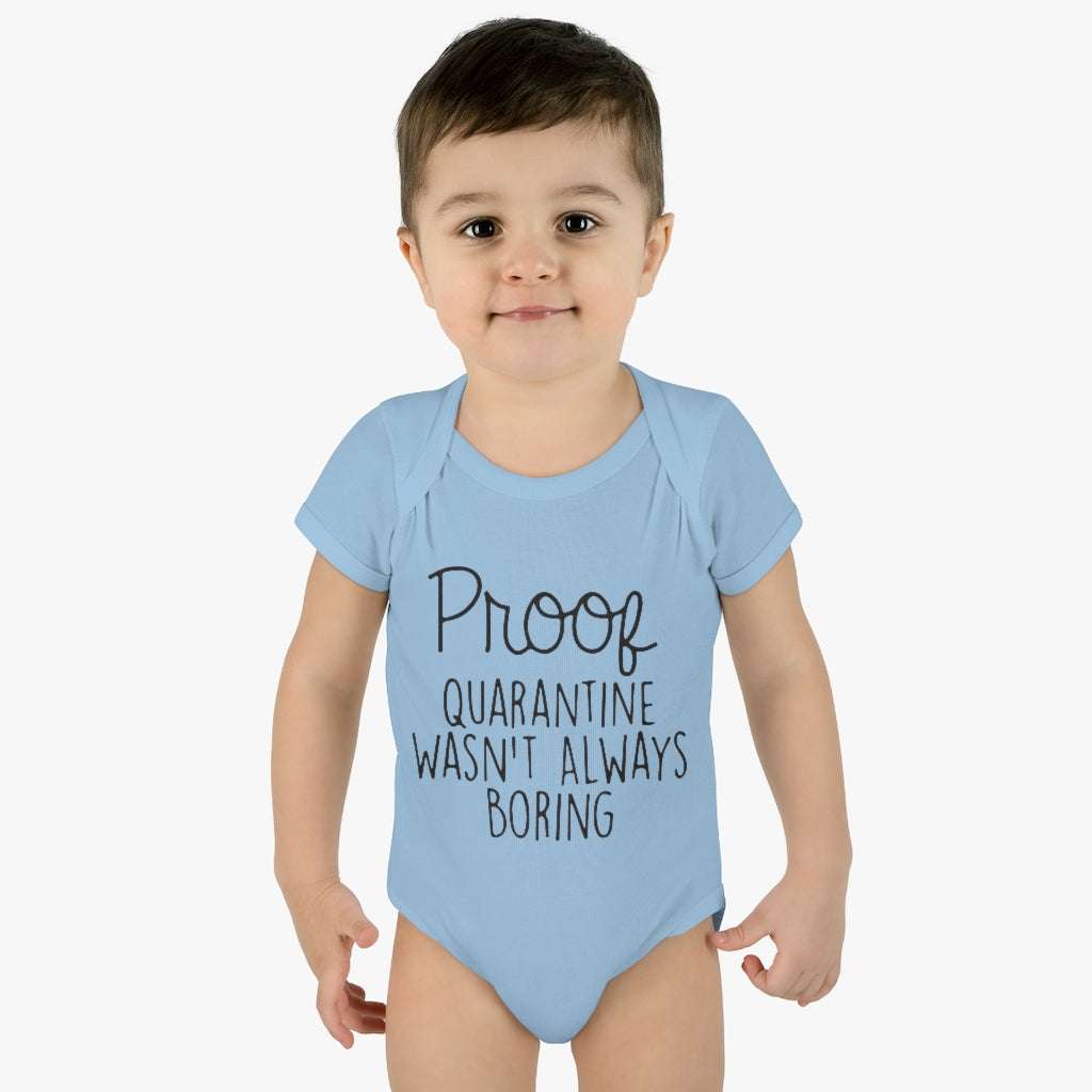 Quarantine Wasn't Boring Infant Onesie Quarantine Wasn't Boring Infant Onesie