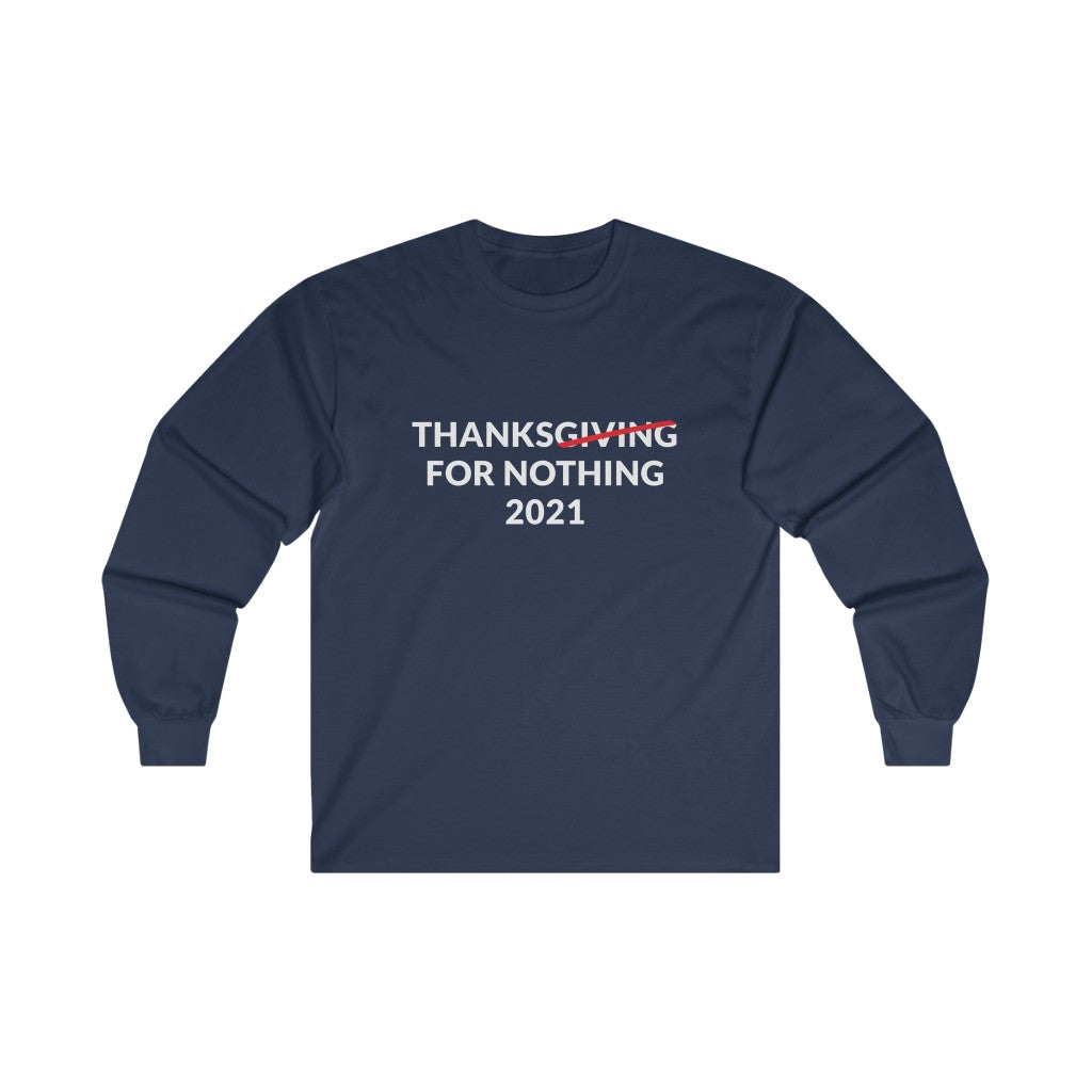 Thanks For Nothing Long Sleeve Tee Thanks For Nothing Long Sleeve Tee
