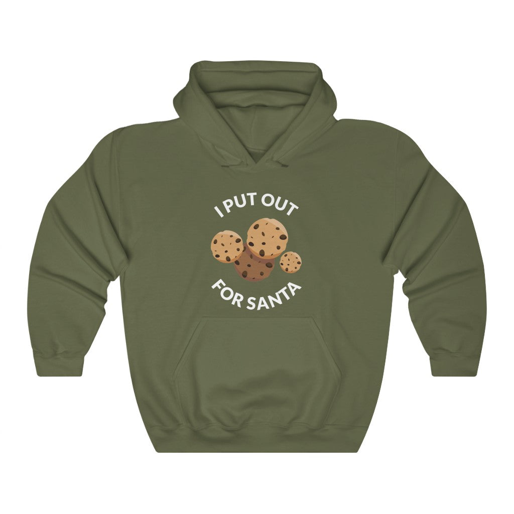 I Put Out For Santa Hooded Sweatshirt I Put Out For Santa Hooded Sweatshirt