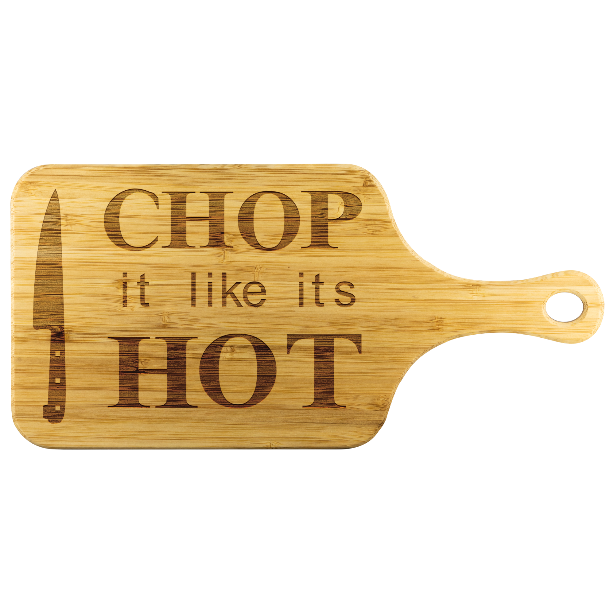 Chop It Like It's Hot Funny Wood Cutting Board Chop It Like It's Hot Funny Wood Cutting Board | Sarcastic Me