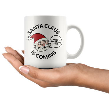 Santa Clause Is Coming Coffee Mug