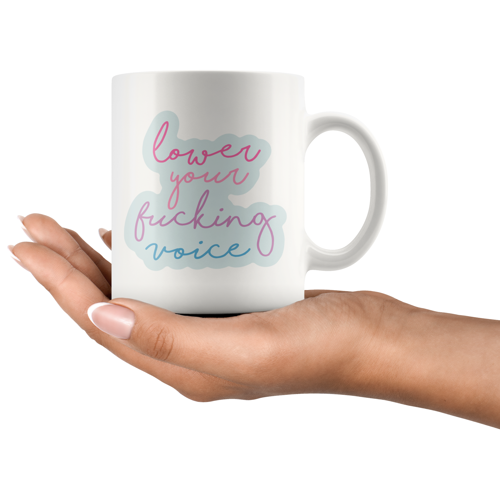 Lower Your Voice Coffee Mug Lower Your Voice Coffee Mug