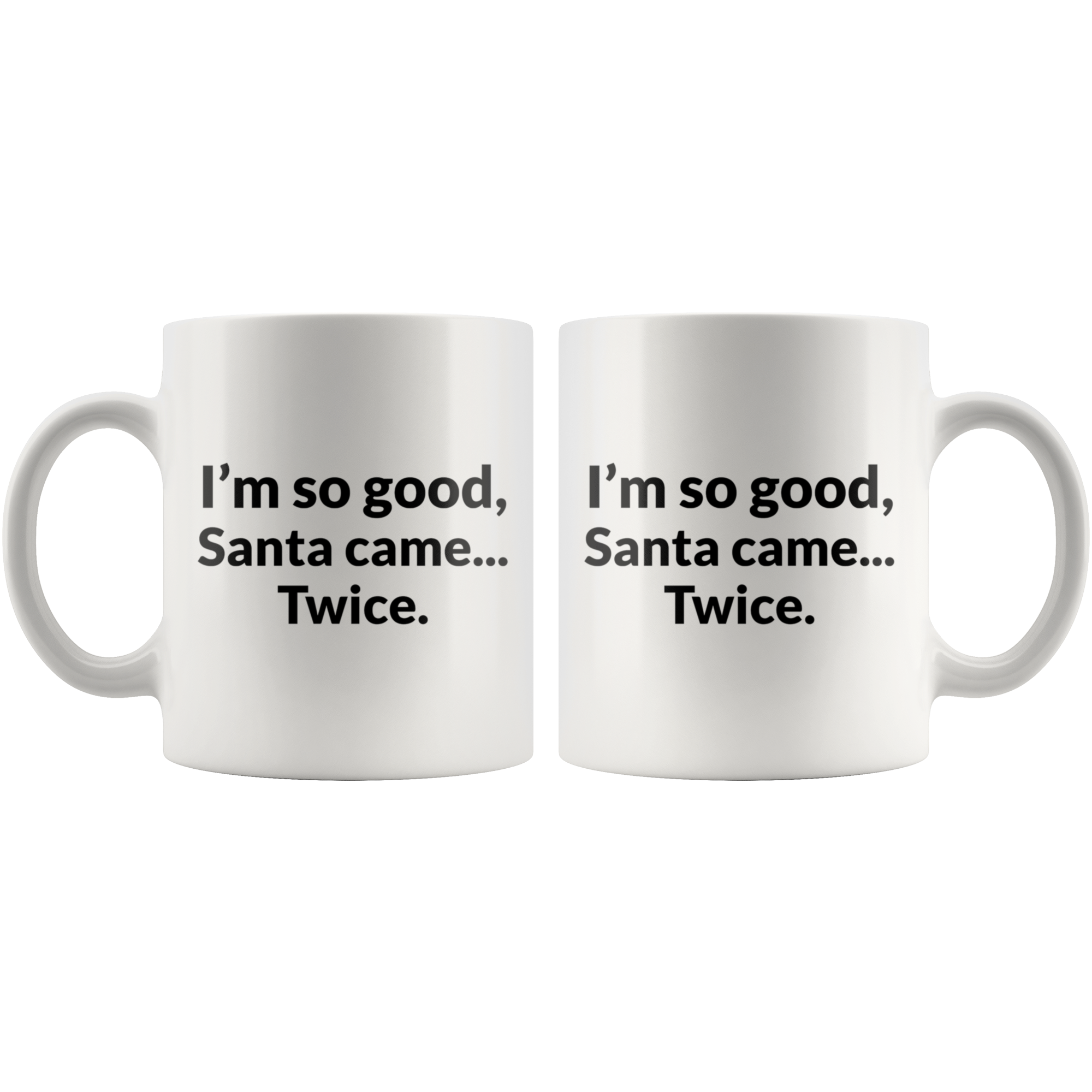Santa Came Twice Coffee Mug Santa Came Twice Coffee Mug