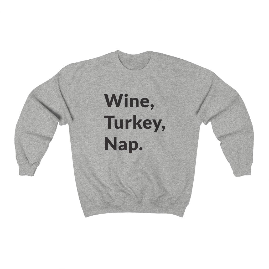 Wine, Turkey, Nap Crewneck Sweatshirt Wine, Turkey, Nap Crewneck Sweatshirt
