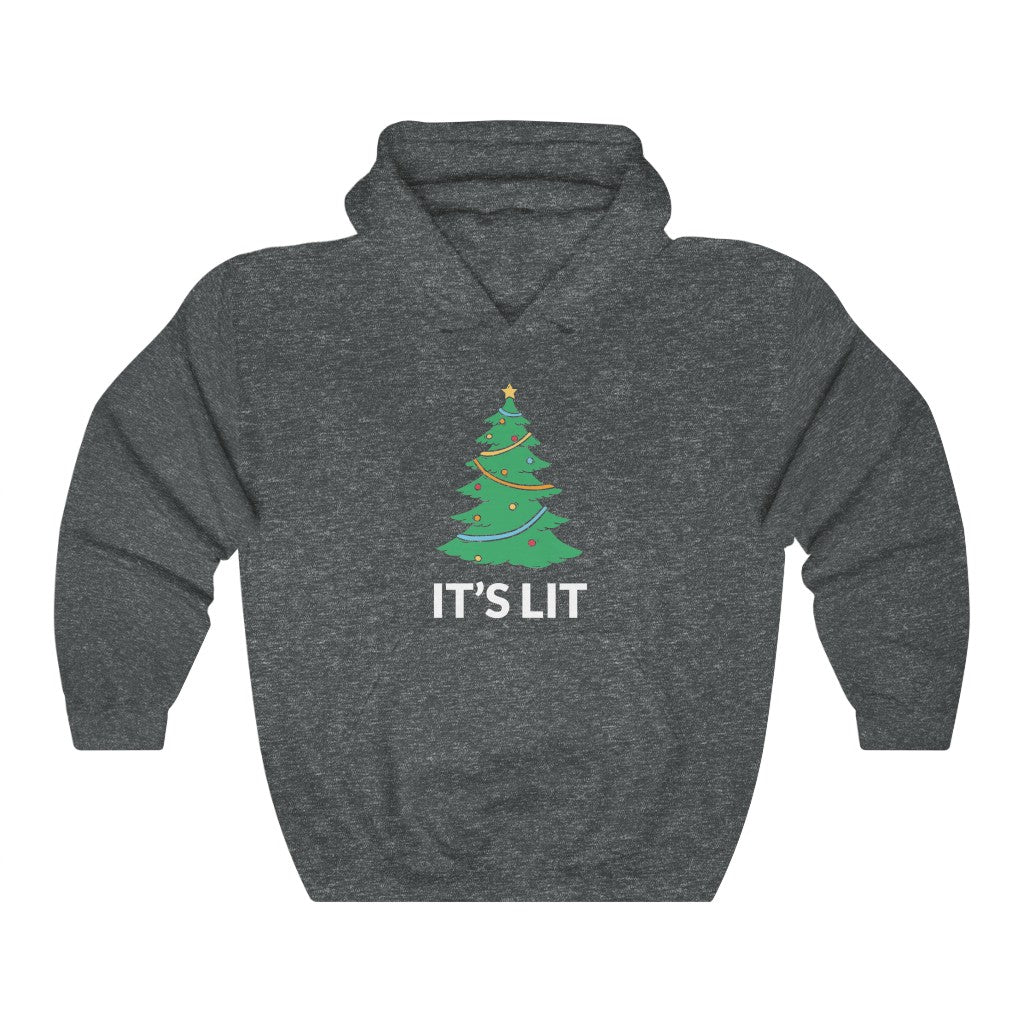 Its Lit Hooded Sweatshirt Its Lit Hooded Sweatshirt
