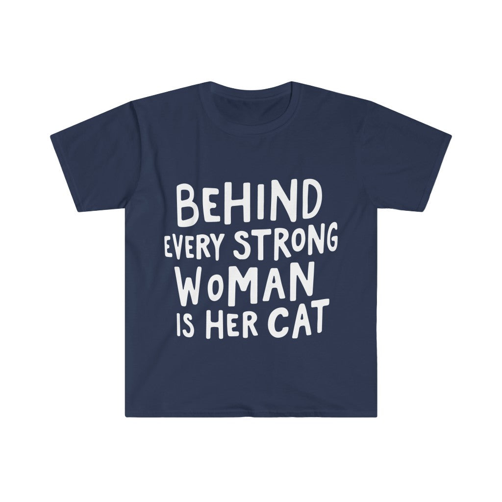 Behind Every Strong Woman T-Shirt Behind Every Strong Woman T-Shirt