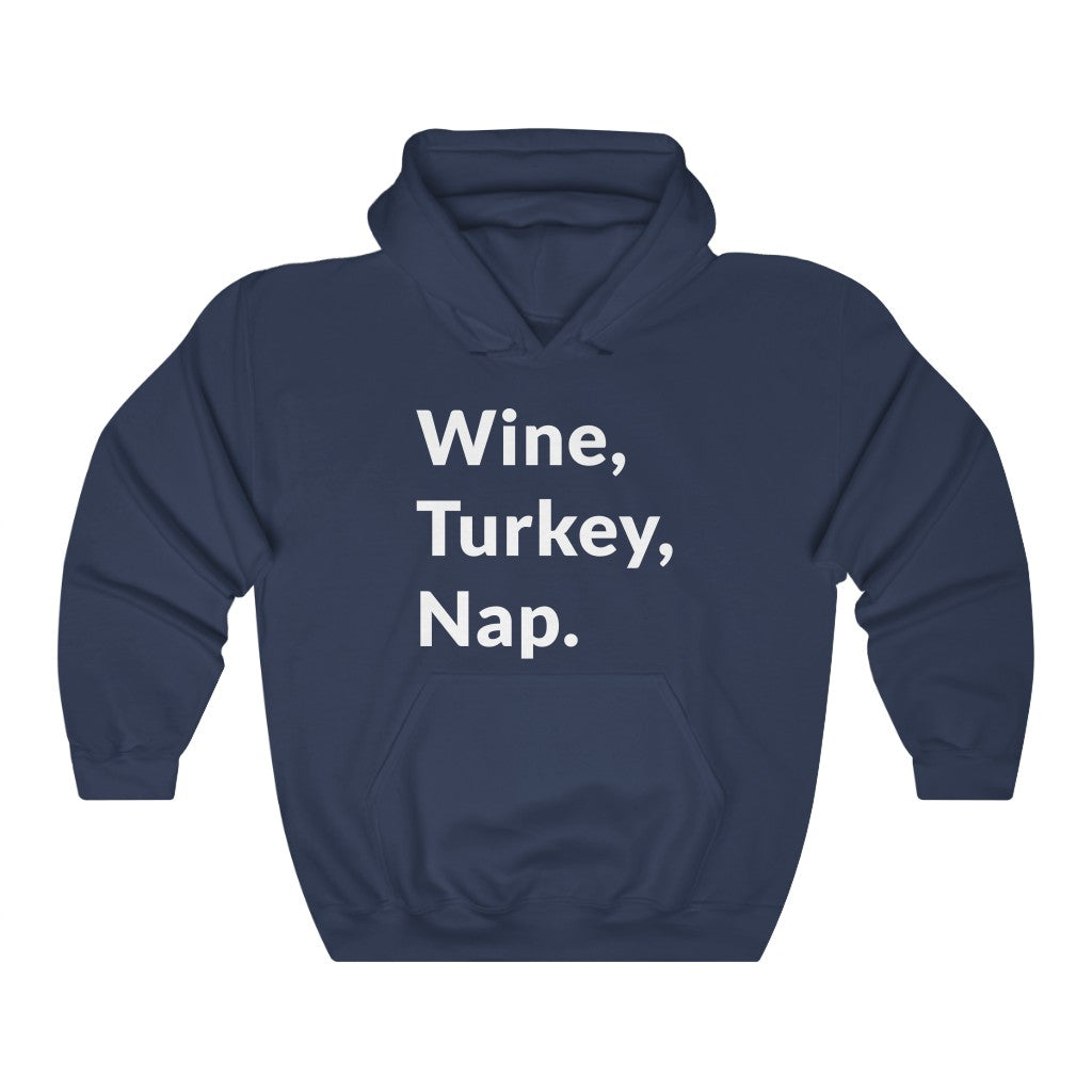 Wine, Turkey, Nap Hooded Sweatshirt Wine, Turkey, Nap Hooded Sweatshirt