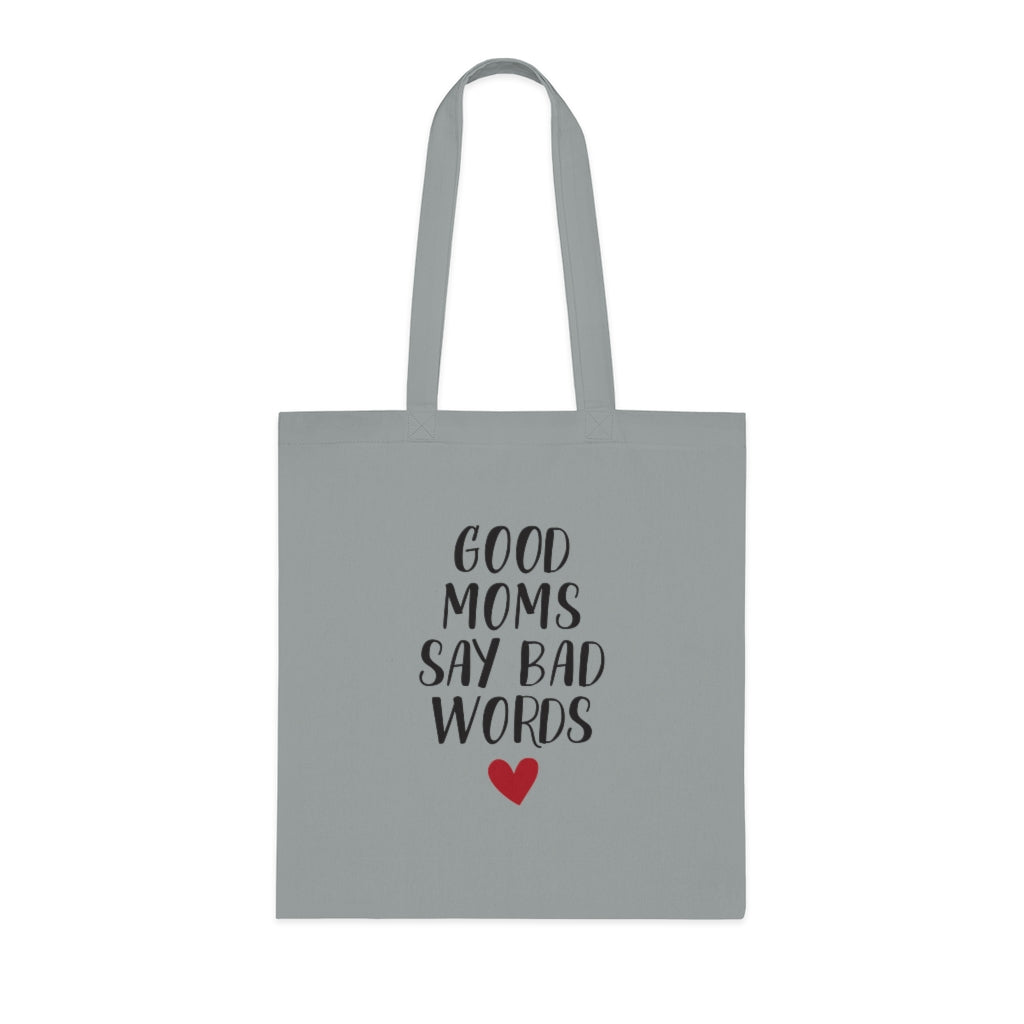 Good Moms Say Bad Words Tote Bag Good Moms Say Bad Words Tote Bag