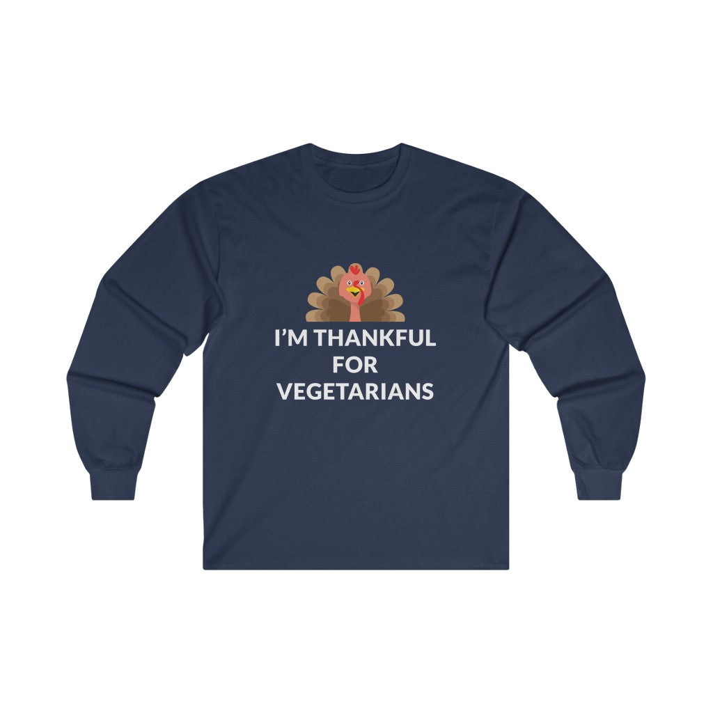 Thankful For Vegetarians Long Sleeve Tee Thankful For Vegetarians Long Sleeve Tee