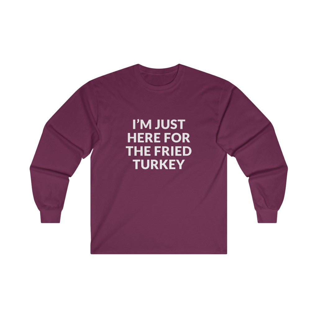 Fried Turkey Long Sleeve Tee Fried Turkey Long Sleeve Tee