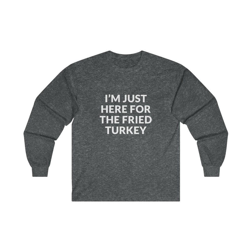 Fried Turkey Long Sleeve Tee Fried Turkey Long Sleeve Tee