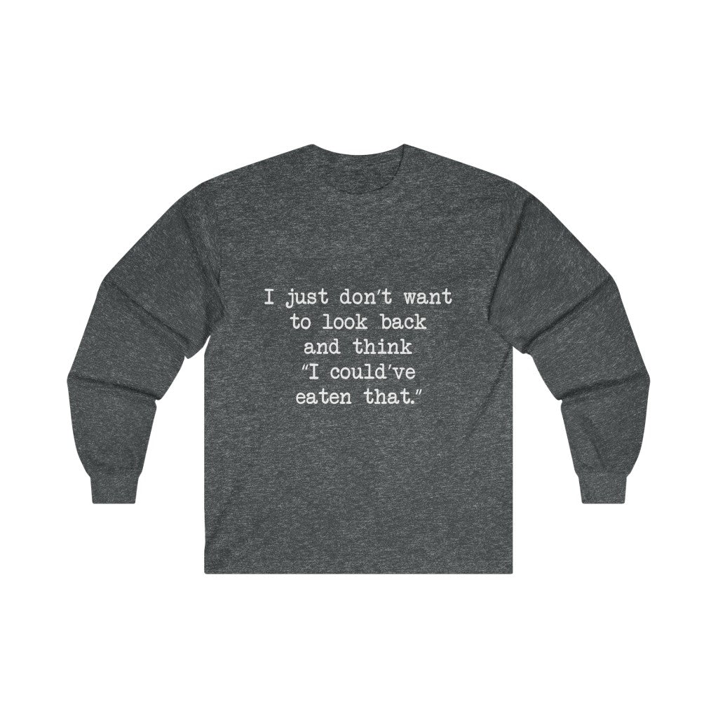 No Regrets Long Sleeve Tee No Regrets Long Sleeve Tee