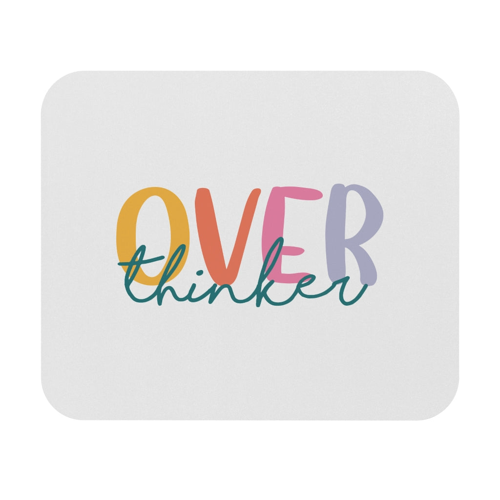 Overthinker Motivational Mouse Pad Overthinker Motivational Mouse Pad
