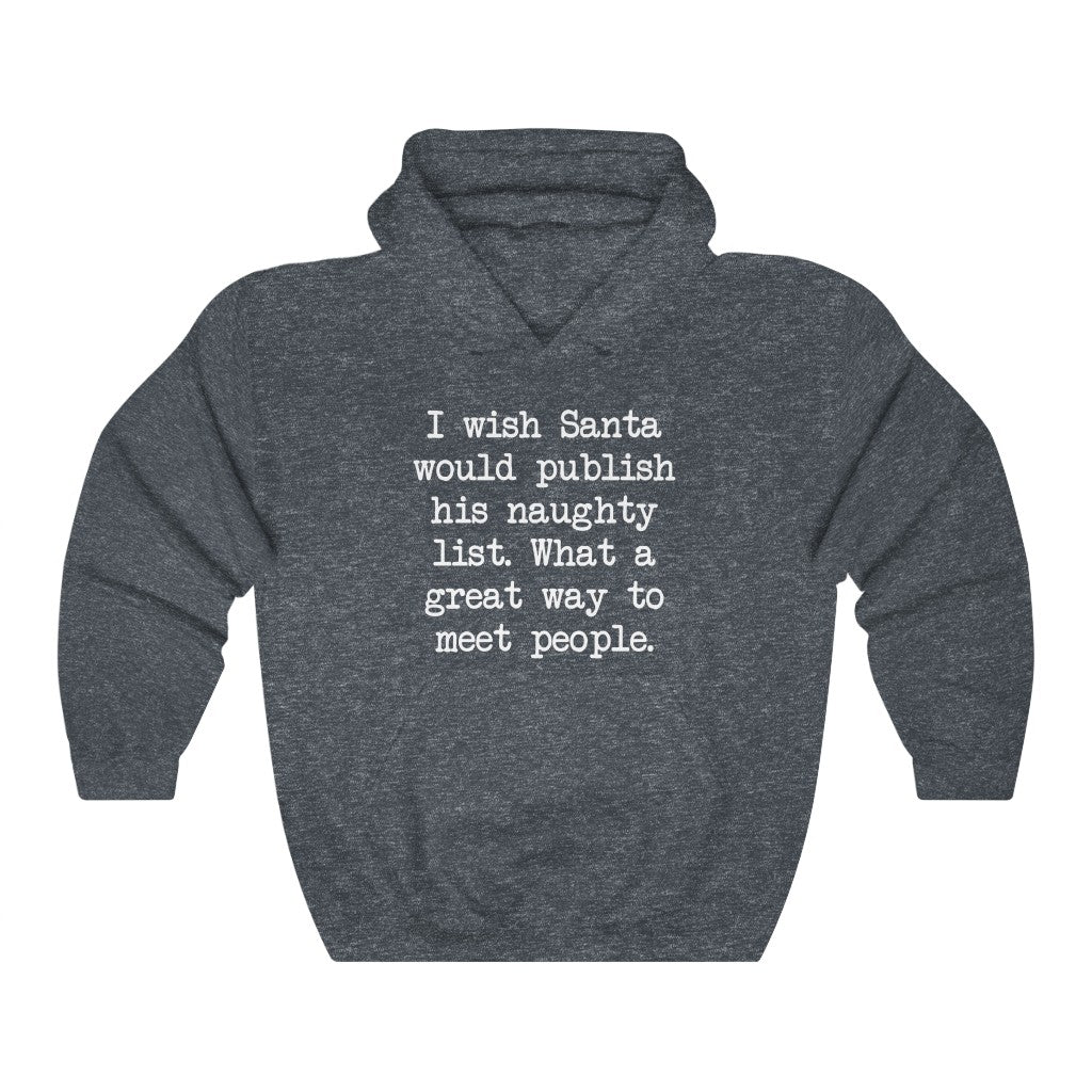 Santa's Naughty List Hooded Sweatshirt Santa's Naughty List Hooded Sweatshirt