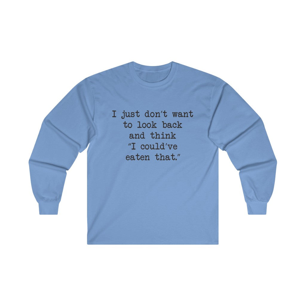 No Regrets Long Sleeve Tee No Regrets Long Sleeve Tee