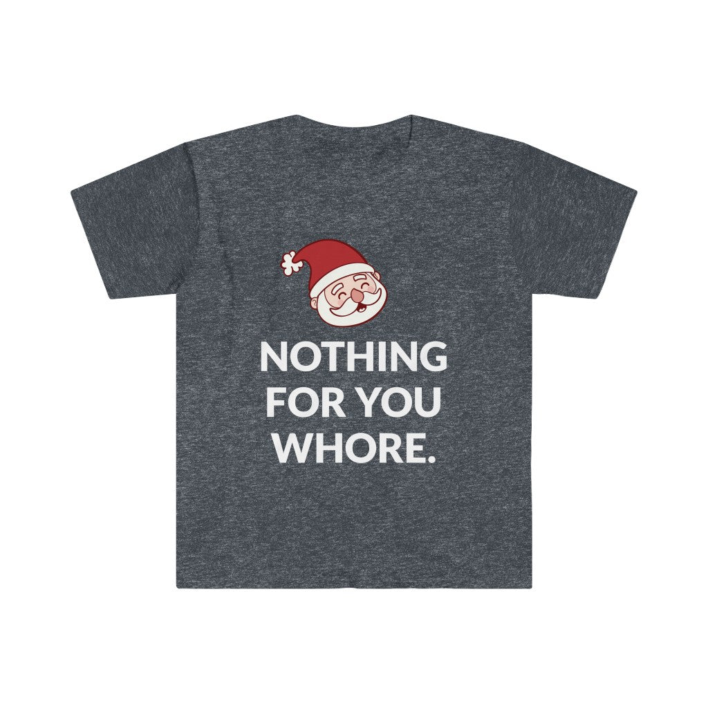 Nothing For You T-Shirt Nothing For You T-Shirt