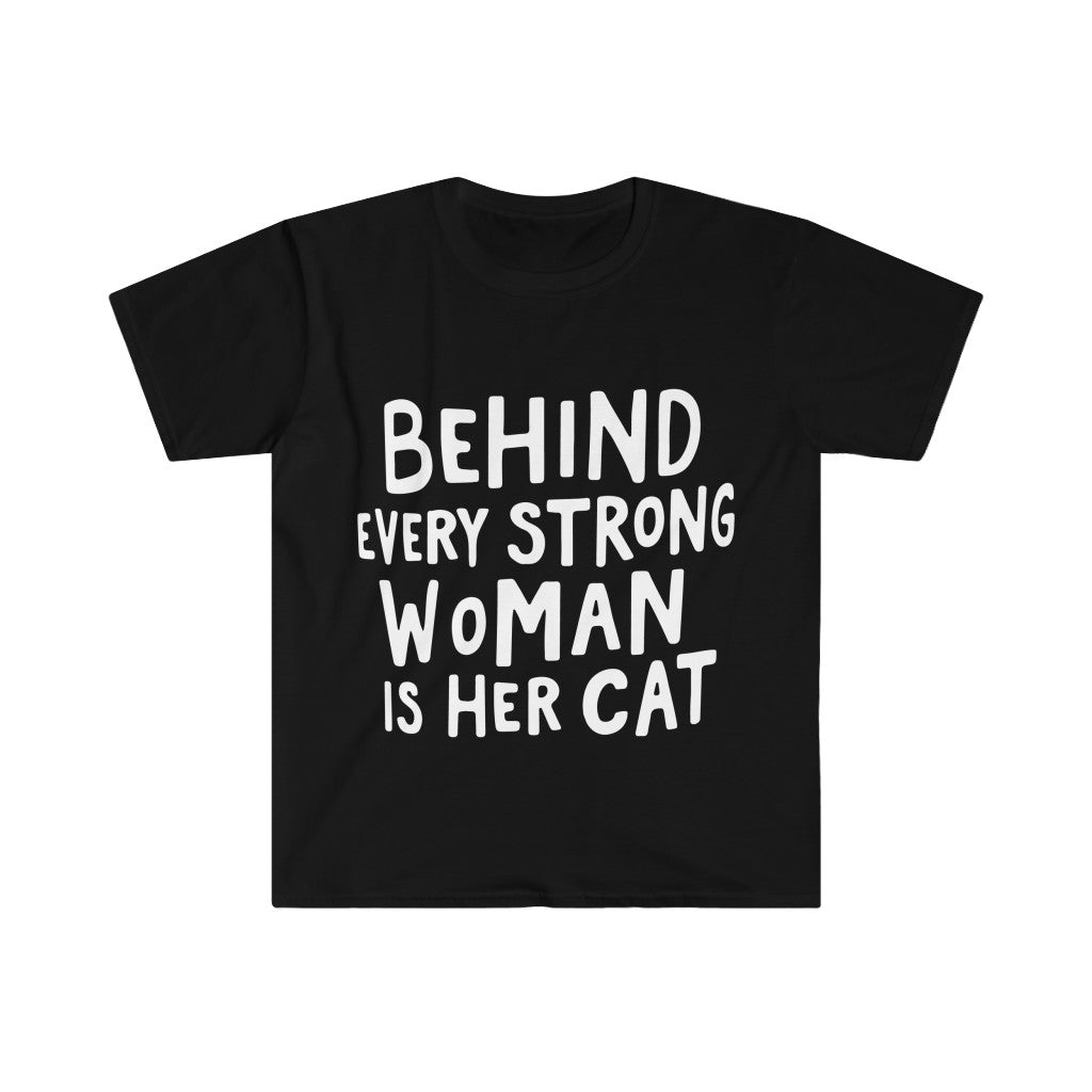 Behind Every Strong Woman T-Shirt Behind Every Strong Woman T-Shirt