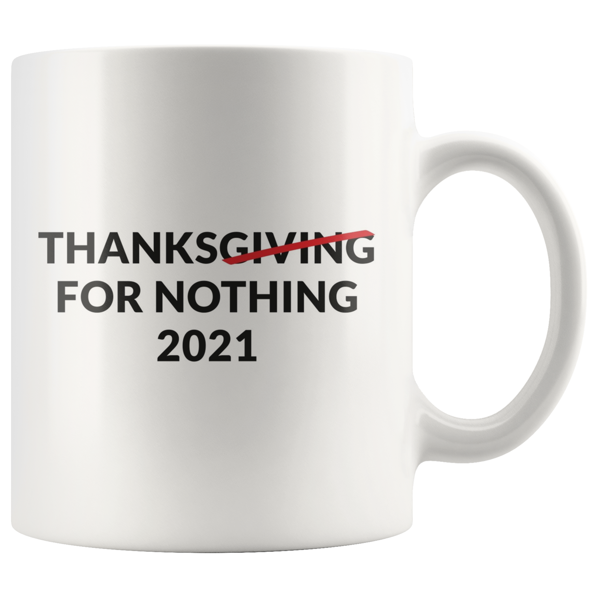 Thanks For Nothing Coffee Mug Thanks For Nothing Coffee Mug